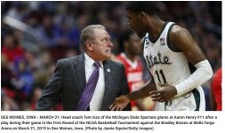 Tom Izzo MSU Coach 3-21-19 vs Bradley NCAA Rnd 1.JPG - Click image for larger version  Name:	Tom Izzo MSU Coach 3-21-19 vs Bradley NCAA Rnd 1.JPG Views:	0 Size:	84.8 KB ID:	490858